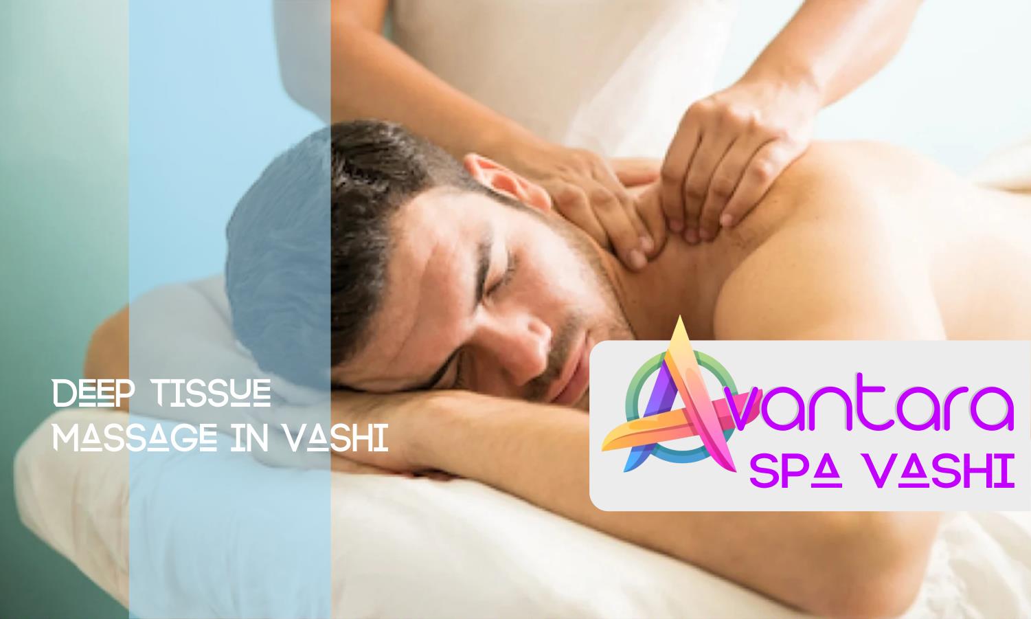 Deep Tissue Massage in Vashi